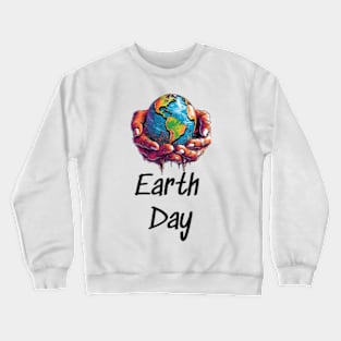 Earth Day, Environmental, Climate Change Crewneck Sweatshirt